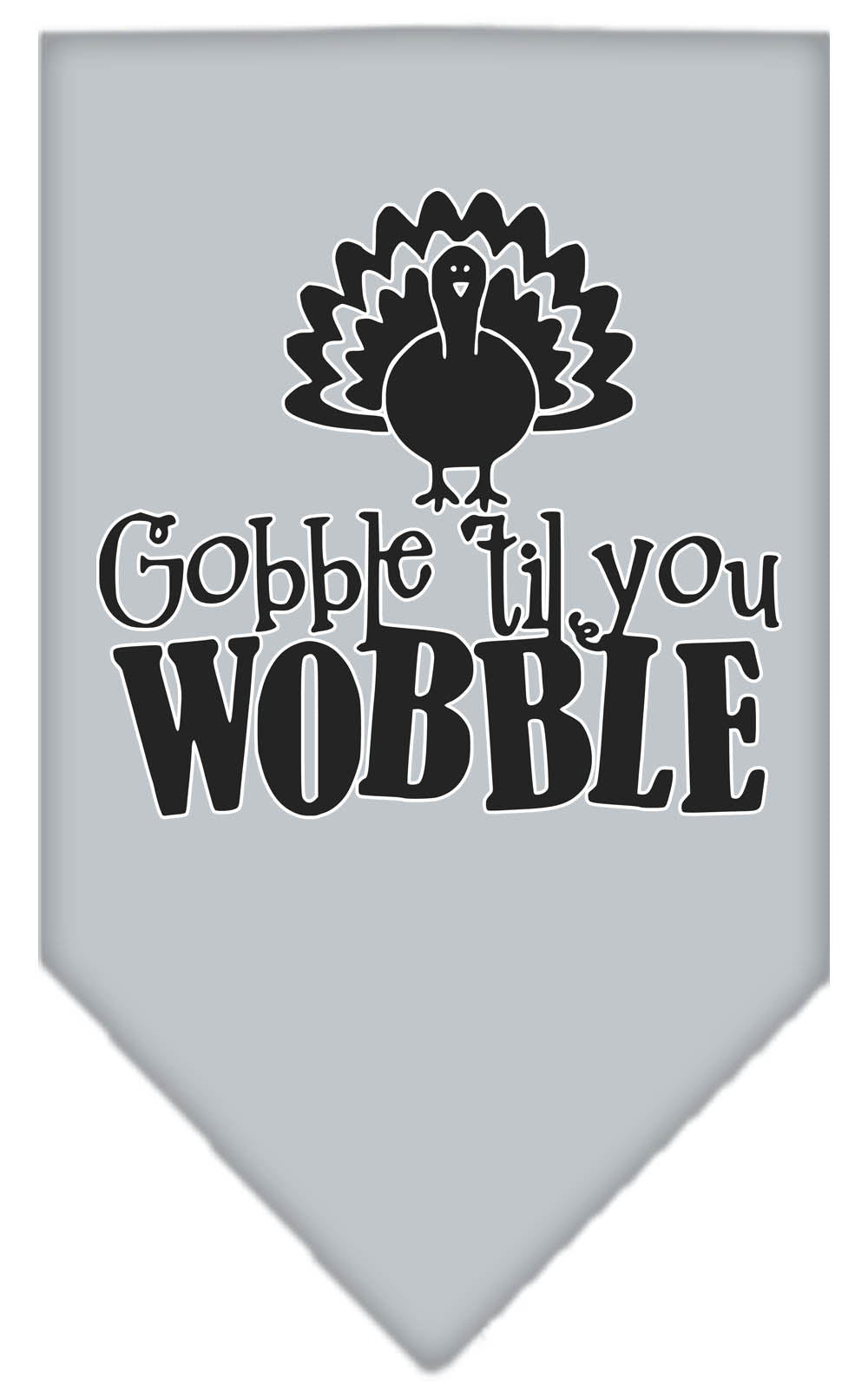 Gobble til You Wobble Screen Print Bandana