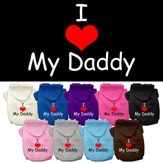 I Love My Daddy Screen Print Pet Hoodies